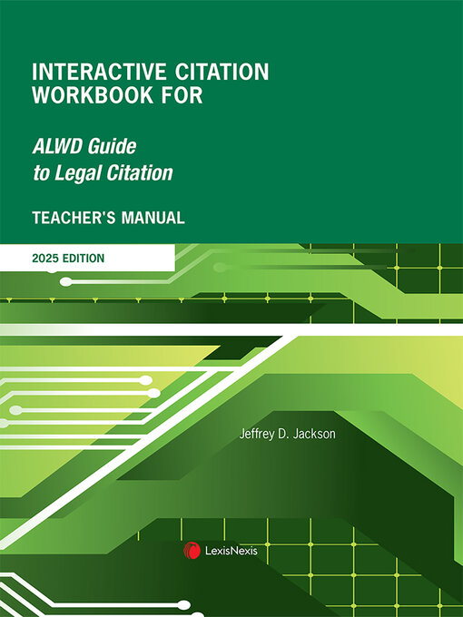 Title details for Teacher's Manual Interactive Citation Workbook for ALWD Guide to Legal Citation by Jeffrey D. Jackson - Wait list